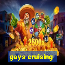 gays cruising